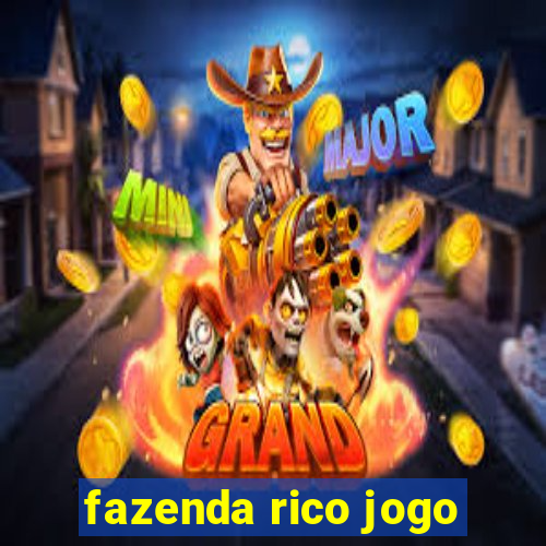 fazenda rico jogo